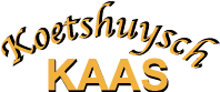 Koetshuysch Kaas